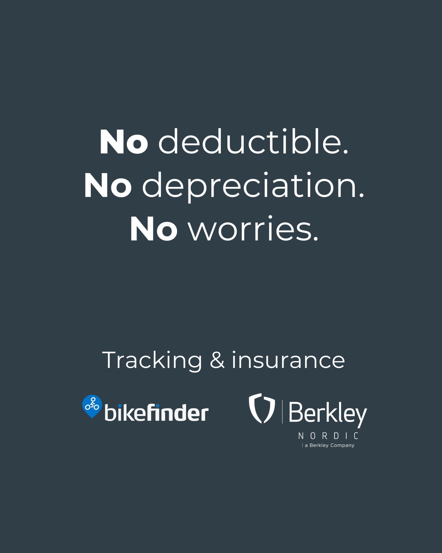 BikeFinder Tracking and Bike insurance, Sykkel Forsikring, No deductible. No Depreciation. No Worries. Global Coverage